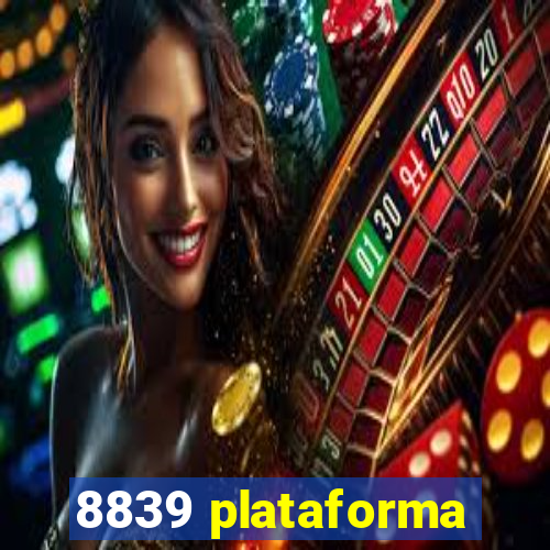 8839 plataforma